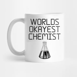 World okayest chemist Mug